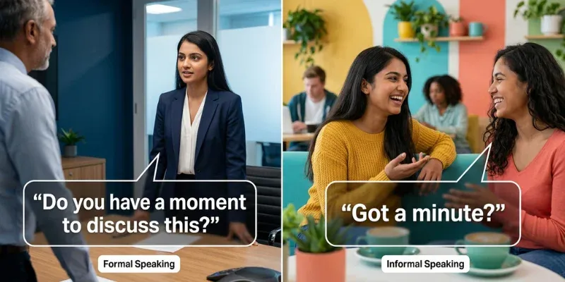 Learner using formal English with a professional and informal English with a friend